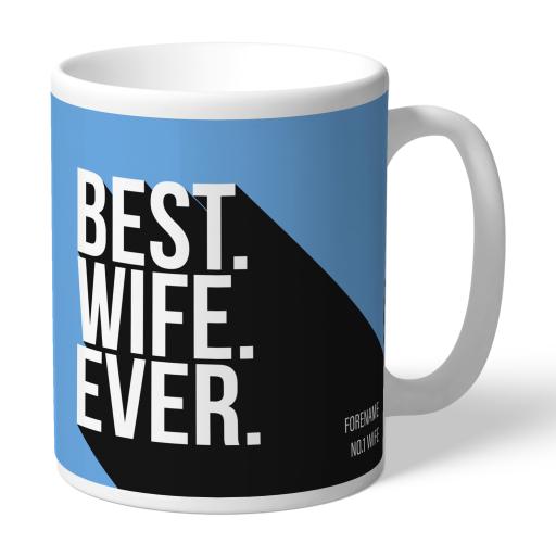 Personalised Manchester City FC Best Wife Ever Mug.