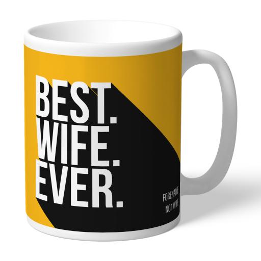 Personalised Wolverhampton Wanderers Best Wife Ever Mug.