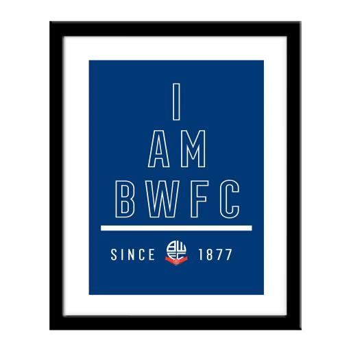Personalised Bolton Wanderers I Am Print.