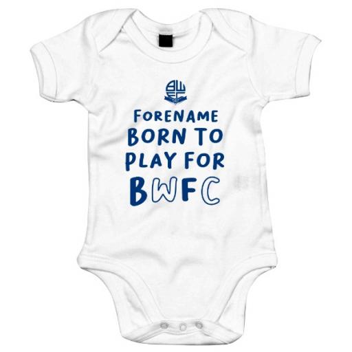 Personalised Bolton Wanderers FC Born to Play Baby Bodysuit.