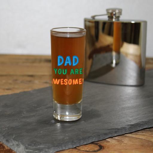 Personalised Dad You Are...Shot Glass.