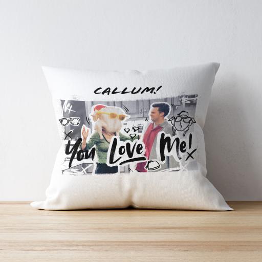 Personalised Friends You Love Me Cushion.