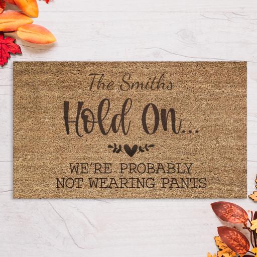 Personalised Door Mat 60x40 - Hold On...